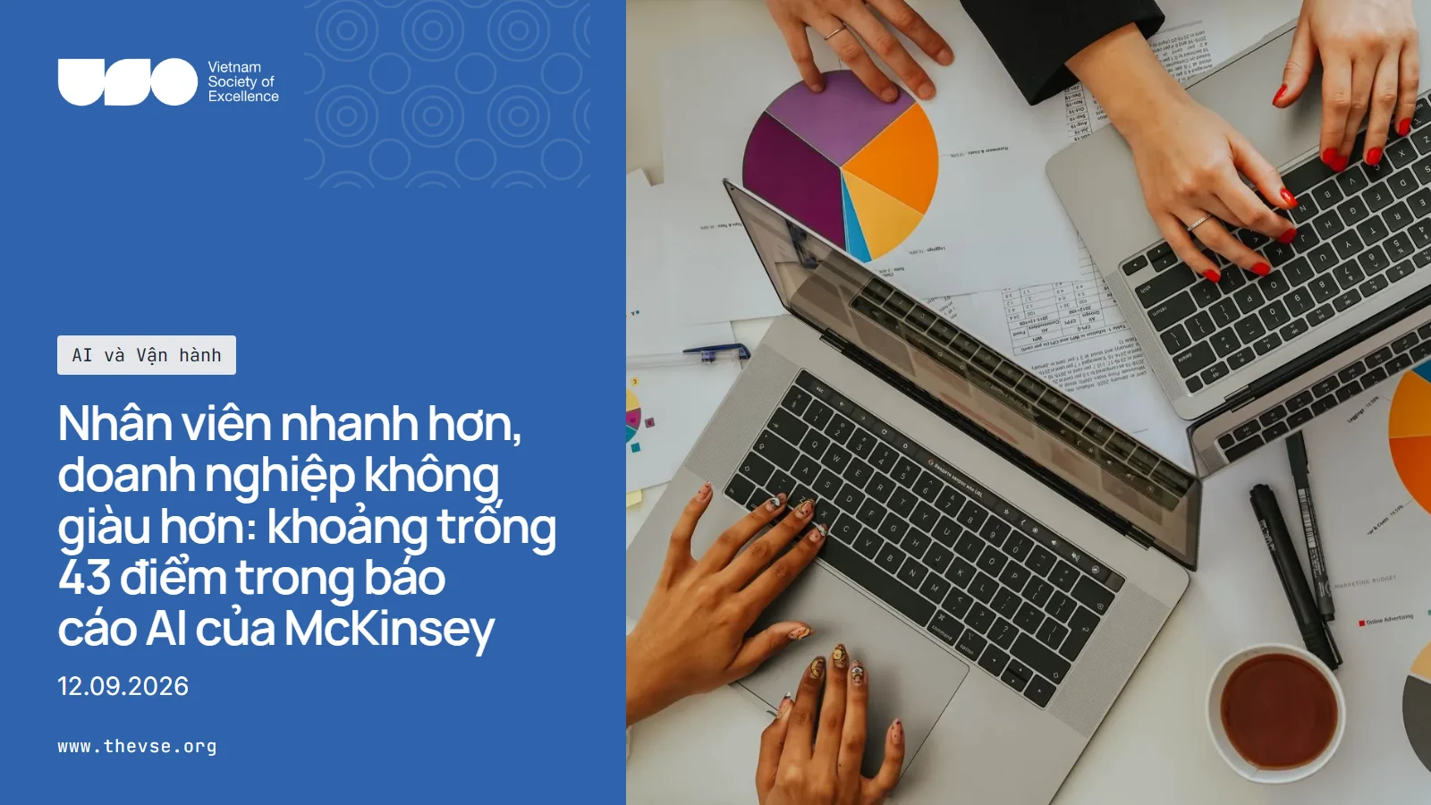 Nhân viên nhanh hơn, doanh nghiệp không giàu hơn: khoảng trống 43 điểm trong báo cáo AI của McKinsey