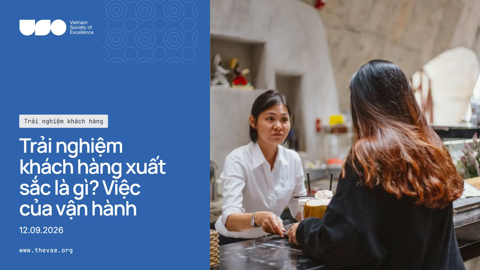 Trải nghiệm khách hàng xuất sắc là gì? Việc của vận hành